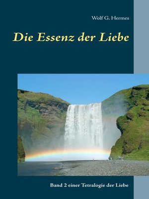 cover image of Die Essenz der Liebe